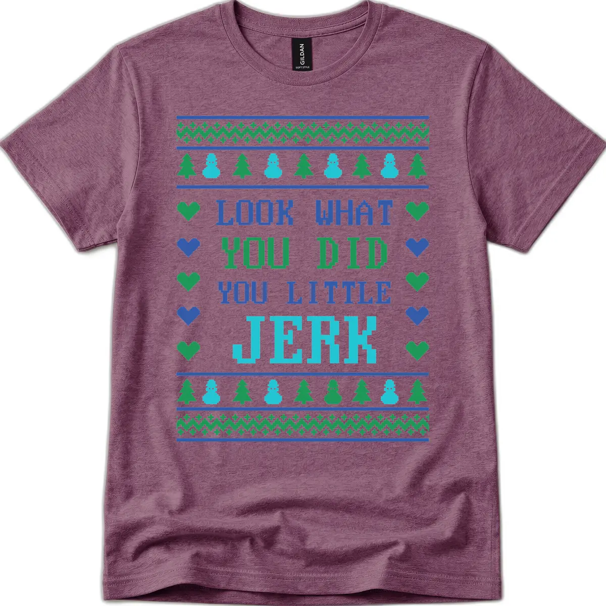 Look What You Did You Little Jerk T-Shirt in Heather Maroon